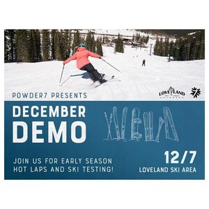 2023 Powder7 Loveland Demo Day Unisex